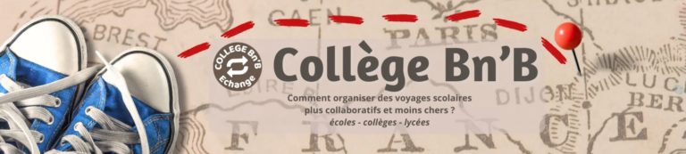 La plateforme Collège Bn'B pour des voyages scolaires accessibles